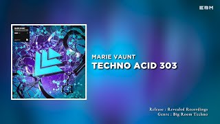 Marie Vaunt - Techno Acid 303 (Extended Mix) | Big Room Techno