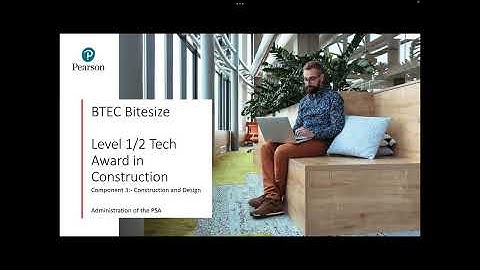 BTEC Bitesize - Component 3 - Administering the PSA - BTEC Tech Award (2022) Construction