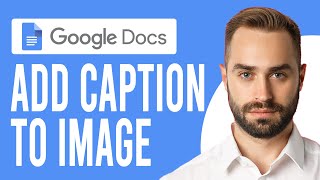 How to Add Caption to Image in Google Docs (A Complete Guide)