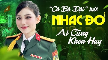 "Cô Bộ Đội" Hát NHẠC ĐỎ CÁCH MẠNG Ai Cũng Khen Hay - Rừng Xanh Vang Tiếng Ta Lư | Phương Tuệ Trinh