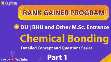 Chemical Bonding | Part-1 | Rank Gainer Program | Detailed Concept | Questions Series | Chem Academy