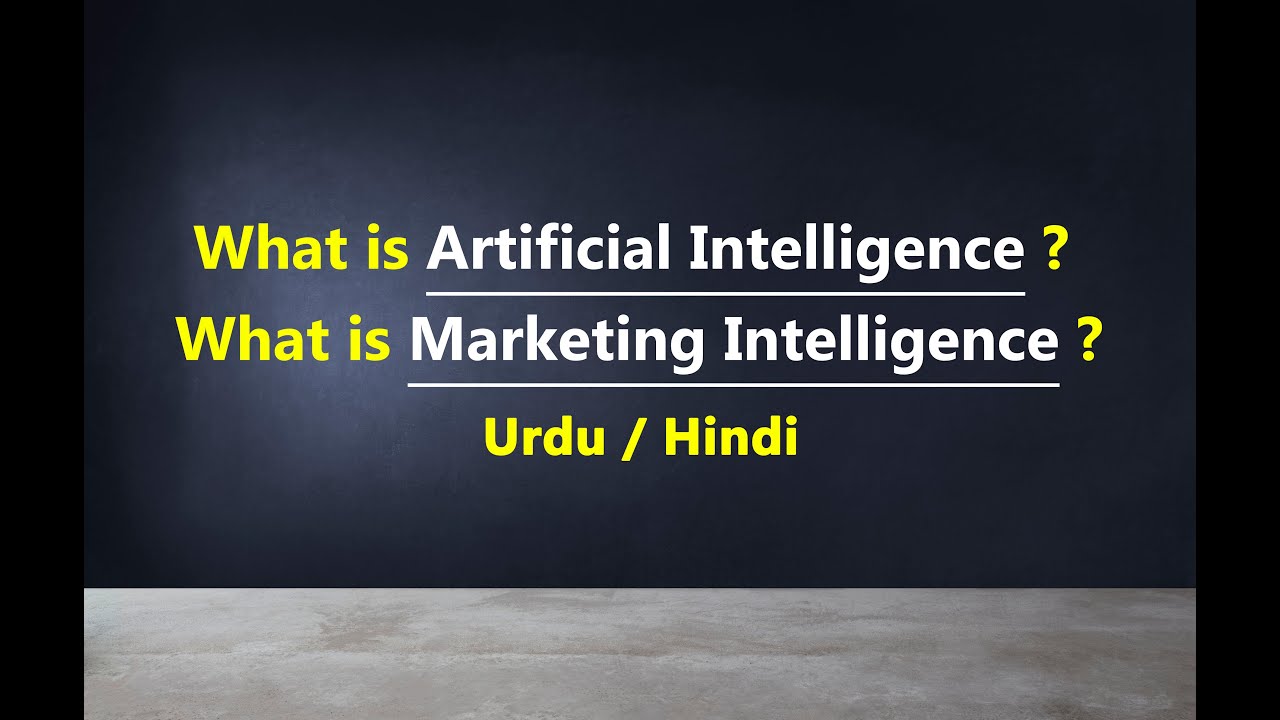 What is Artificial Intelligence & Marketing Intelligence? Urdu / Hindi ...