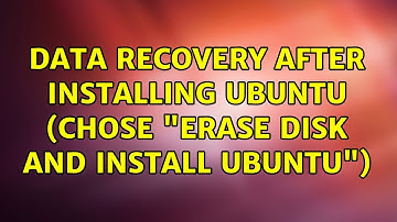Data recovery after installing ubuntu (Chose "Erase disk and install Ubuntu")