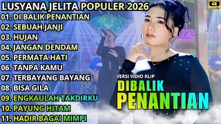 Di Balik Penantian  Sebuah Janji  Hujan  Lusyana Jelita  Om Adella Terbaru 2026