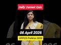 Daily Current Quiz | 06 April 2026 | UPPCS Prelims 2026 #Shorts #uppsc #quiz #CurrentAffairs
