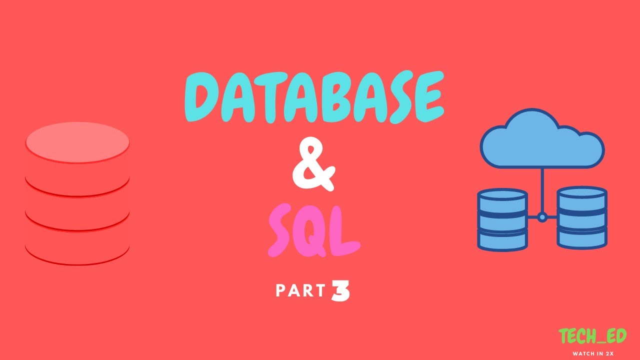 DATABASE & SQL | PART 3 (Theory) - YouTube