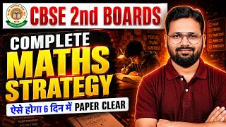 Class 10 Maths 2nd Board Exam Strategy 2026 | Guaranteed Preparation Plan | 6 days complete plan |