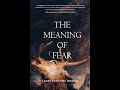 Book trailer for THE MEANING OF FEAR
