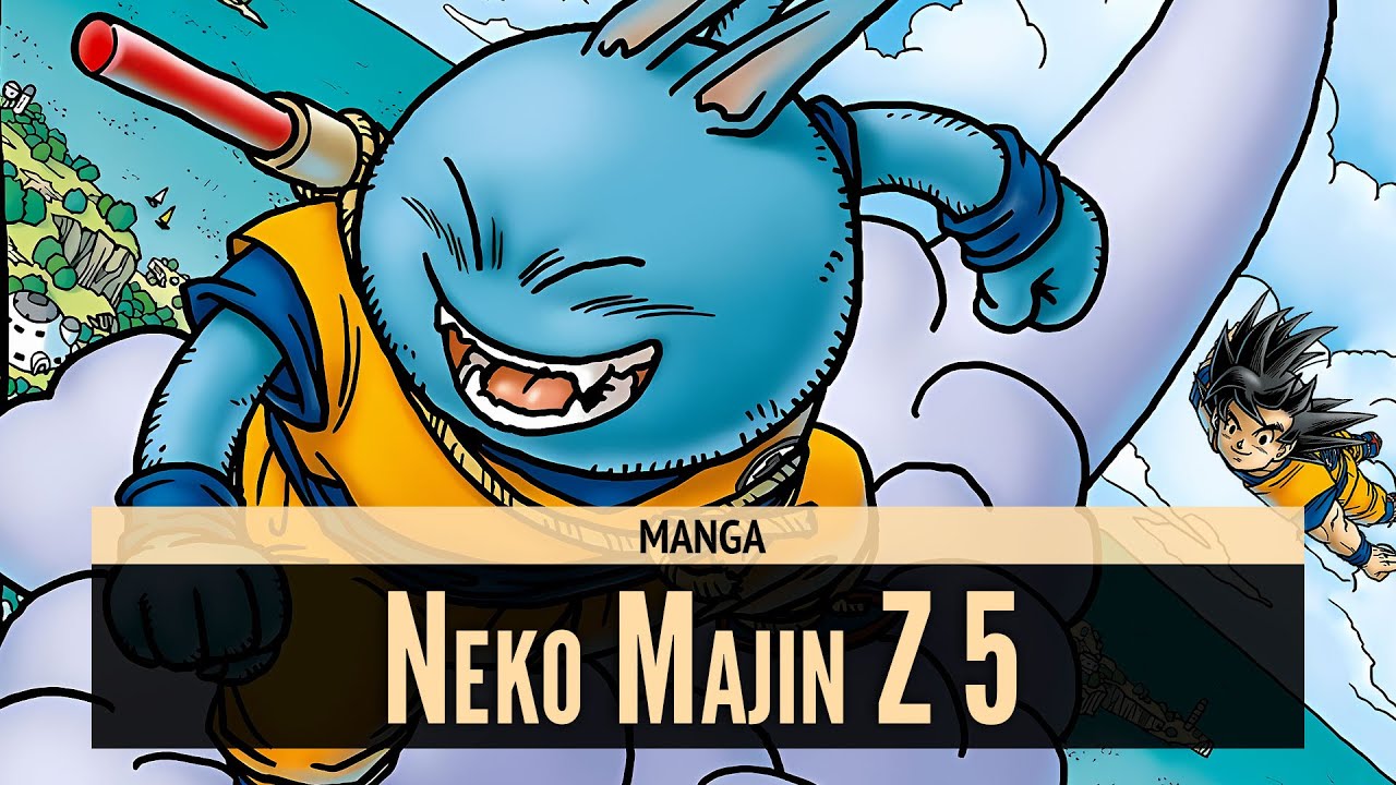 NEKO MAJIN Z 5 : La cover d'Akira Toriyama - YouTube