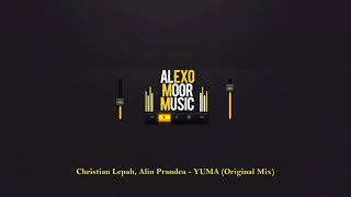 Christian Lepah, Alin Prandea - YUMA (Original Mix)