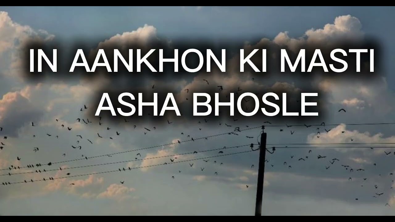 IN AANKHON KI MASTI || - ASHA BHOSLE ||