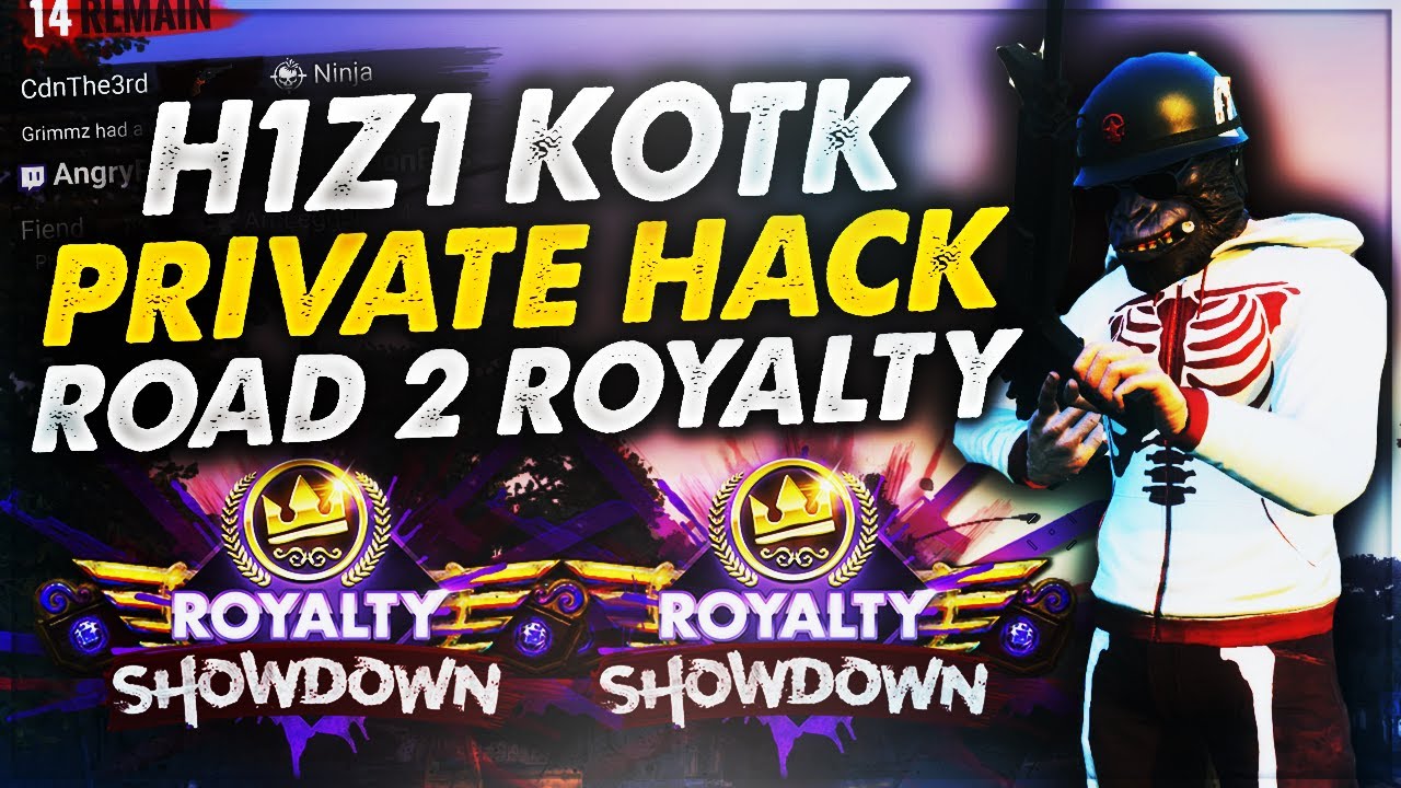 H1Z1: KOTK - PRIVATE CHEAT ROAD 2 ROYALTY!