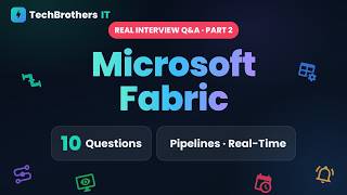 Microsoft Fabric Interview Questions & Answers Part 2 | Pipelines, Dataflows, Monitoring & Real-Time