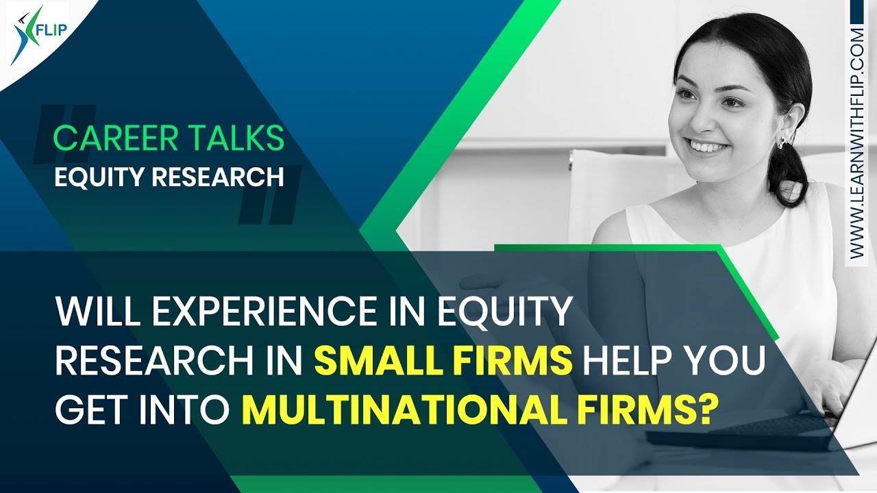Will experience in Equity Research in small firms help you get into multinational firms? - YouTube