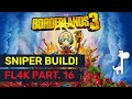 FL4K Sniper Build: Full 100% Playthrough! Part. 16 | Borderlands 3