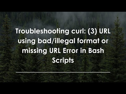 Troubleshooting curl: (3) URL using bad/illegal format or missing URL Error in Bash Scripts