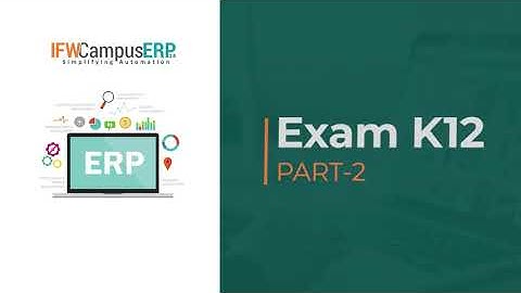 Exam K12 Module in IFW Campus ERP 2.0 for Schools - PART 2 of 2 | Hindi (हिन्दी) Video Tutorial