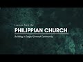 Lessons from the Philippian Church Session 2 | Dreambuilders Melbourne Online Church 14/8/2022