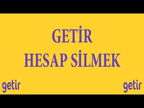 GETİR HESABI NASIL SİLİNİR?