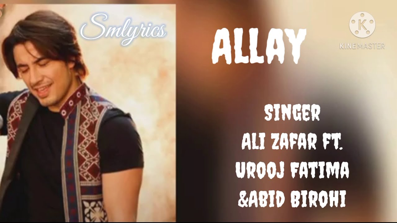 Allay Munja Mar Wara Lyrics Ali Zafar ft. Urooj Fatima & Abid Brohi