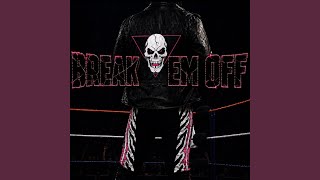 Break Em Off