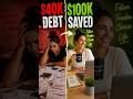 From $4Ok DEBT to $100k Saving #money