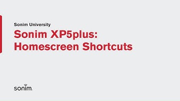 Sonim XP5plus - Homescreen Shortcuts
