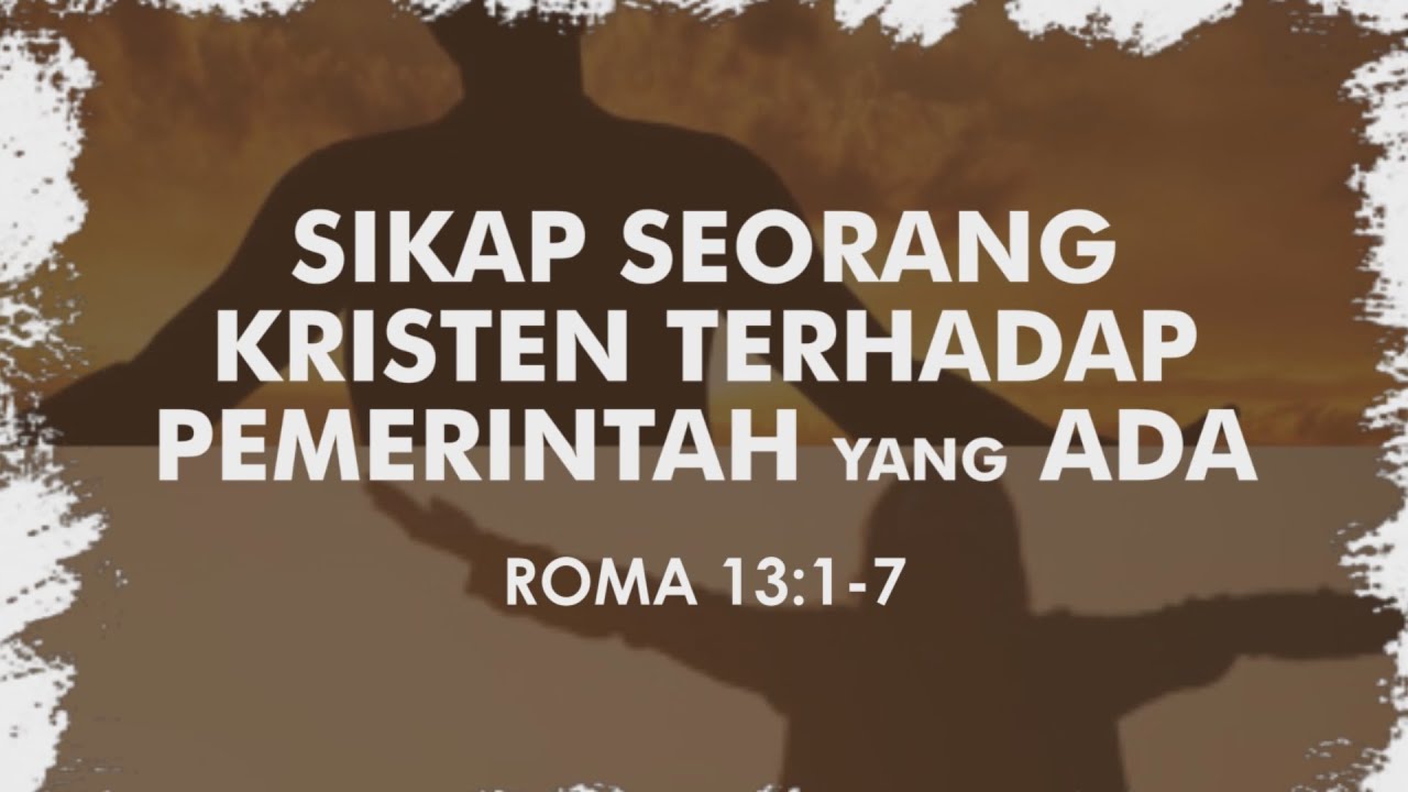 Sikap seorang Kristen terhadap Pemerintah yang ada | Renungan Pagi