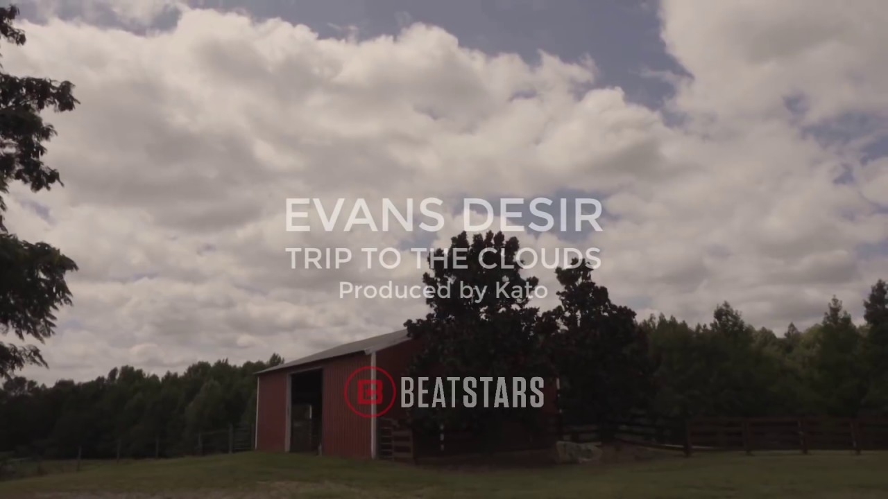 Evans Desir - Trip To the Clouds (produced by Kato On The Track)