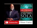 ¡Ayúdenme! Estoy criando a mis hijos sola - C5 LOS PECADOS DEL PADRE  - T.D. Jakes