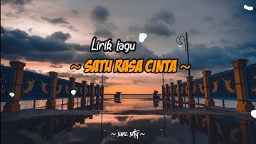 satu rasa cinta ~ Rere Amora ( lirik lagu )