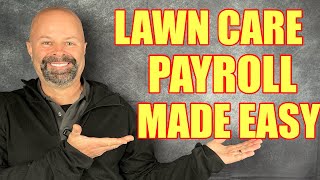 Easy Way To Do Payroll For Your Small Lawn Care Business