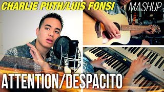 Attention / Despacito - Charlie Puth / Luis Fonsi &amp; Daddy Yankee MASHUP