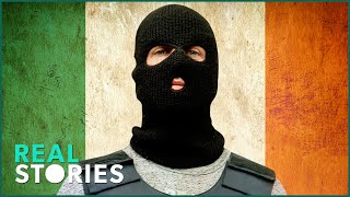 The Feared: Irish Gangsters (Criminal Underworld Documentary) | Real Stories