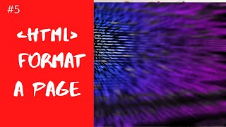 BASIC HTML FORMATTING  PAGE TAGS TUTORIAL FOR BEGINNERS# 5