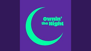 Ownin The Night Extended Mix