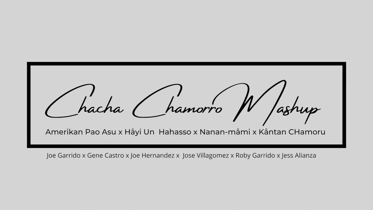 Chacha Chamorro Mashup