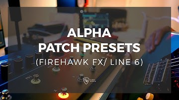 Aplha Patch Presets (Firehawk fx) Line 6 [DISCONTINUED]