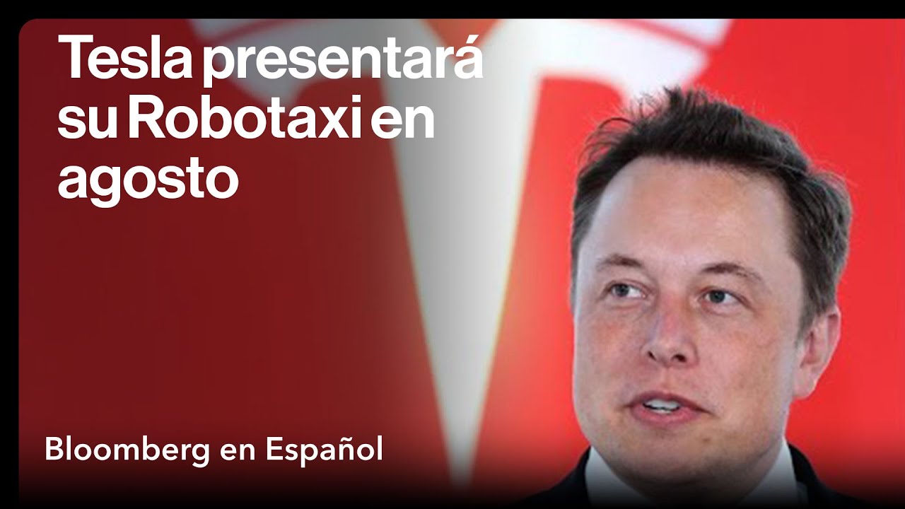 Musk fija la fecha de presentación del Robotaxi de Tesla en agosto ...