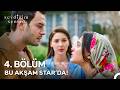 Sevdiğim Sensin 4 Bölümüyle Bu Akşam Star Da