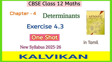 Cbse Class 12 Maths Chapter 4 Determinants Exercise 4.3 One Shot in Tamil by Kalvikan