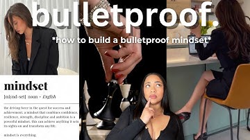 How to build a BULLETPROOF MINDSET: 4 *poweful* techniques that will CHANGE YOUR LIFE✨ Day 7