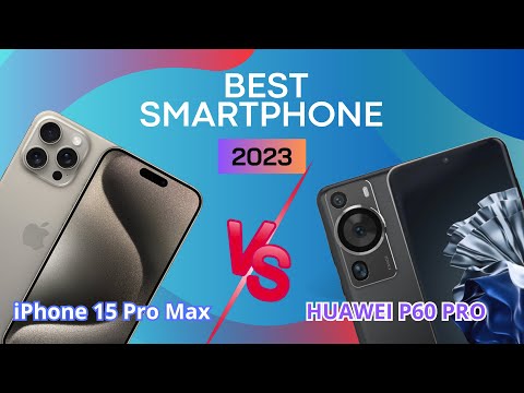 iPhone 15 Pro max vs Huawei P60 pro