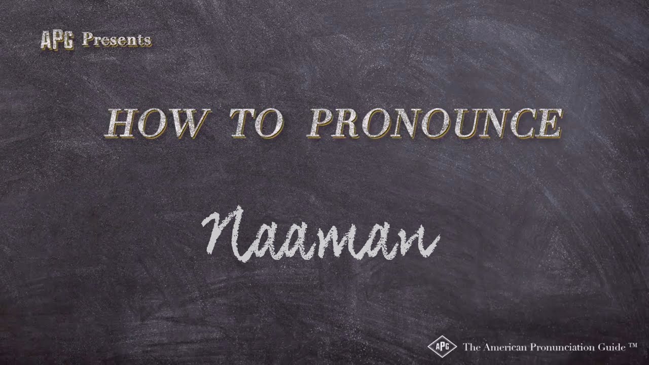How To Pronounce Naaman Naaman Pronunciation Youtube