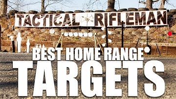 Best Targets For A Home Range | How To Build a Range | Tactical Rifleman