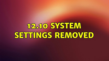 Ubuntu: 12.10 system settings removed