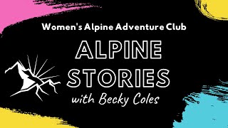WAAC Alpine Stories with Becky Coles: Alpine Spirit
