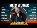 Nelson velsquez greatest hits full album  full album  top 10 hits of all time