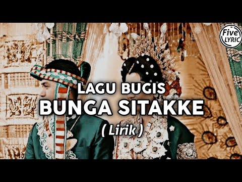 LAGU BUGIS - BUNGA SITAKKE + Lirik