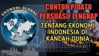 🔴 CONTOH PIDATO PERSUASIF LENGKAP TENTANG EKONOMI INDONESIA || pidato simpel, berani percaya diri